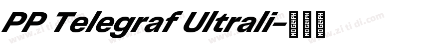 PP Telegraf Ultrali字体转换 PP Telegraf Ultrali字体转换